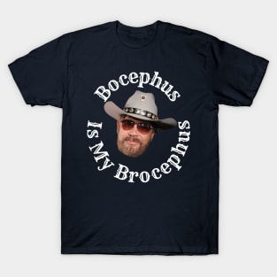 Bocephus Is My Brocephus (Dark Backgrounds) T-Shirt